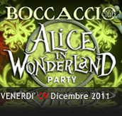 PHOTOGALLERY - ALICE IN WONDERLAND Party - 09/12/2011 - Boccaccio Club