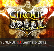 PHOTOGALLERY - CIRQUE DU FREAK - 13/01/2012 - Boccaccio Club