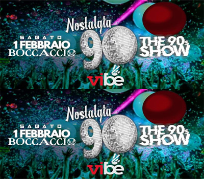 VIBE - NOSTALGIA 90 - Boccaccio Club