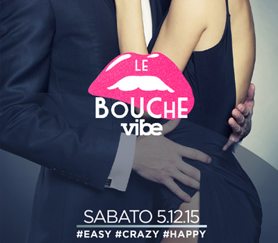 LE BOUCHE - VIBE - Boccaccio Club