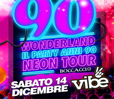 VIBE - 90 WONDERLAND - Boccaccio Club