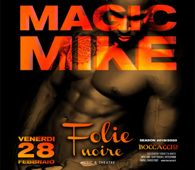 FOLIE NOIRE - MAGIC MIKE - Boccaccio Club