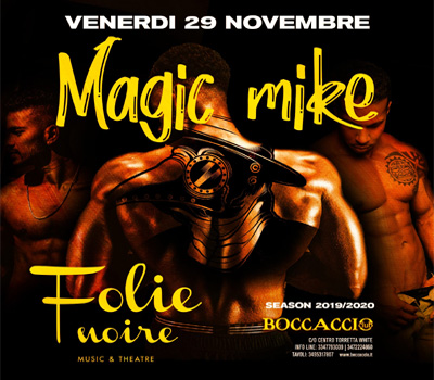 FOLIE NOIRE - MAGIC MIKE - Boccaccio Club